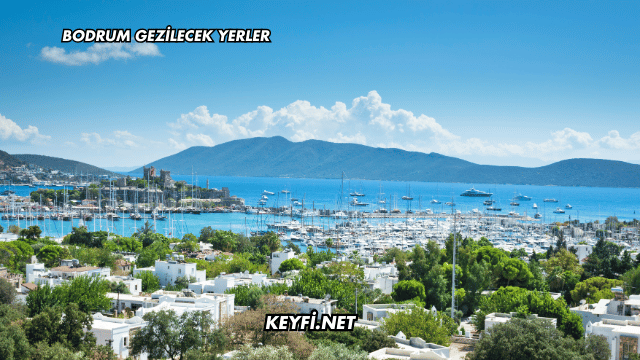 Bodrum Gezilecek Yerler