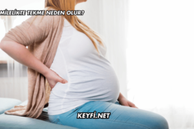 Hamilelikte Tekme Neden Olur?