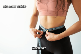 Kilo Nasıl Verilir?