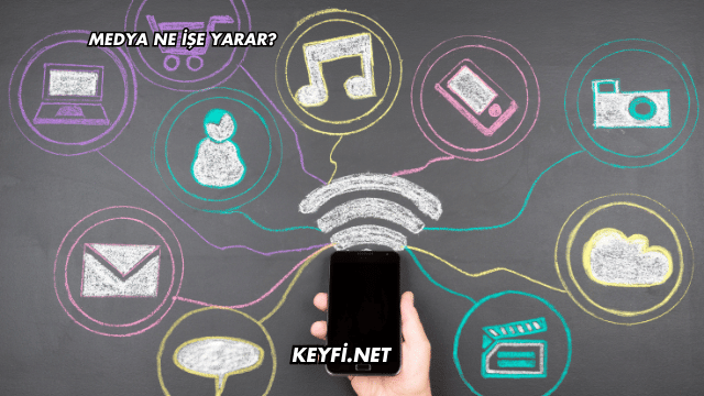 Medya Ne İşe Yarar?