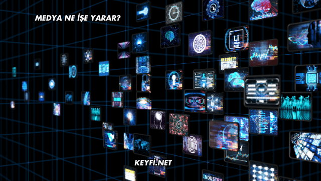Medya Ne İşe Yarar?
