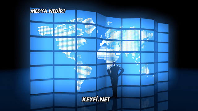 Medya Nedir?