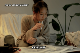 Nasıl Odaklanılır?