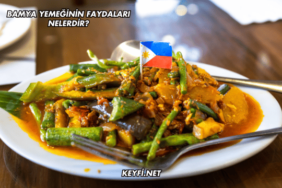 Bamya Yemeğinin Faydaları Nelerdir?