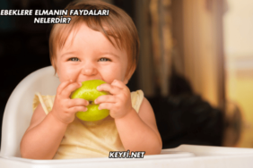 Bebeklere Elmanın Faydaları Nelerdir?