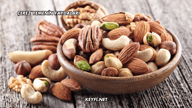 Çerez Yemenin Faydaları