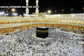 Hacca Gitmenin Maliyeti 2025