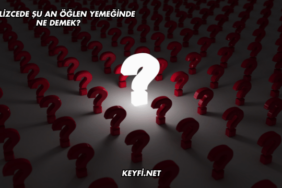 İngilizcede Şu An Öğlen Yemeğinde Ne Demek?
