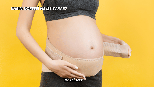 Karın Korsesi Ne İşe Yarar?