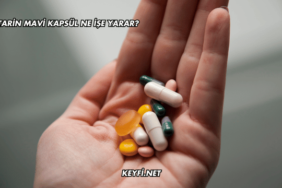 Katarin Mavi Kapsül Ne İşe Yarar?