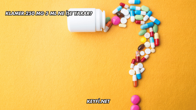 Klamer 250 mg 5 ml Ne İşe Yarar?