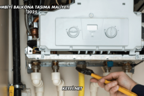 Kombiyi Balkona Taşıma Maliyeti 2025