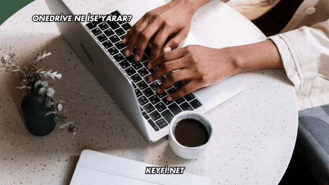 OneDrive Ne İşe Yarar?