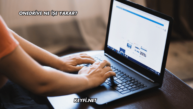 OneDrive Ne İşe Yarar?