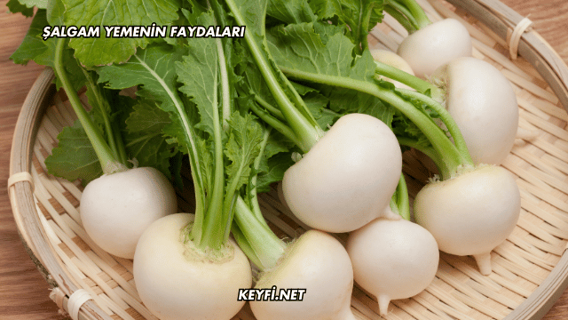 Şalgam Yemenin Faydaları