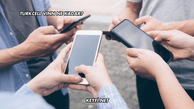 Turkcell VINN Ne Kadar?