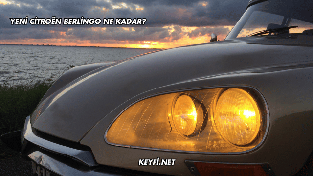 Yeni Citroën Berlingo Ne Kadar?