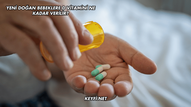 Yeni Doğan Bebeklere D Vitamini Ne Kadar Verilir?