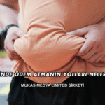 3 Günde Ödem Atmanın Yolları Nelerdir?