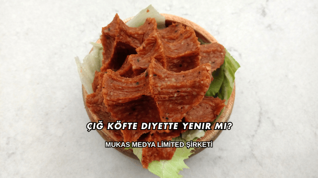 Çiğ Köfte Diyette Yenir mi?