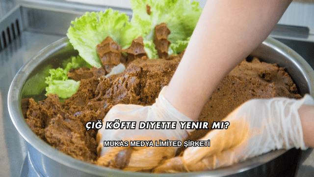 Çiğ Köfte Diyette Yenir mi?